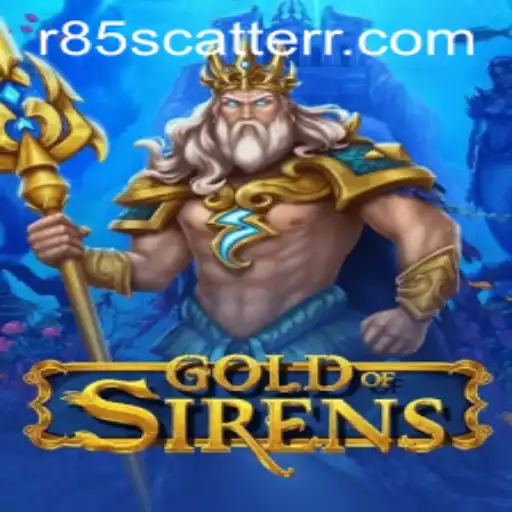 Unveiling GoldofSirens: A Captivating New Era of Gaming with R85 Scatter